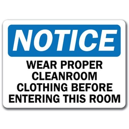 Signmission Sign-Wear Proper Cleanroom Clothing .-10in x 14in OSHA Safety Sign, 14" H, NS-Cleanroom Clothing NS-Cleanroom Clothing